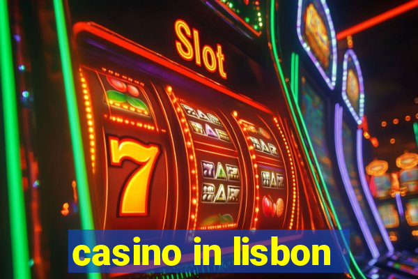 casino in lisbon