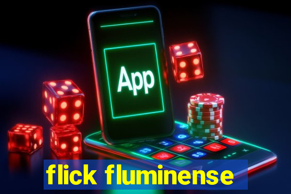 flick fluminense