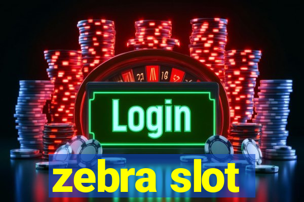 zebra slot