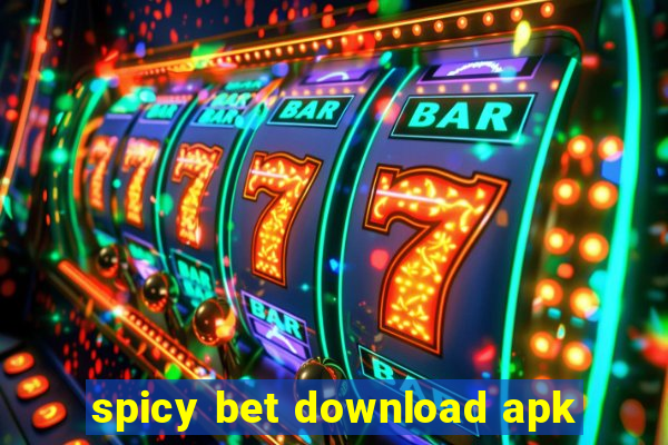 spicy bet download apk