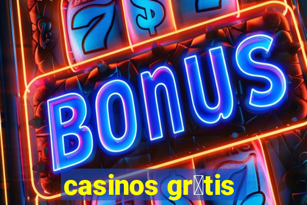 casinos gr谩tis