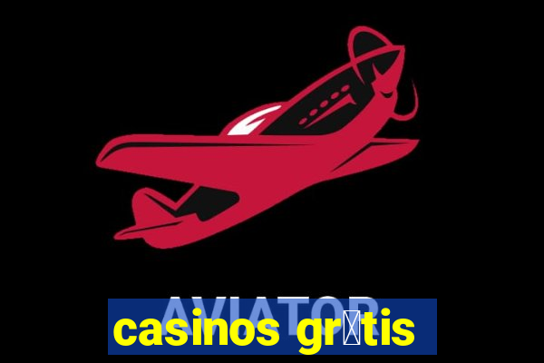 casinos gr谩tis