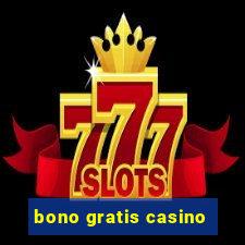 bono gratis casino