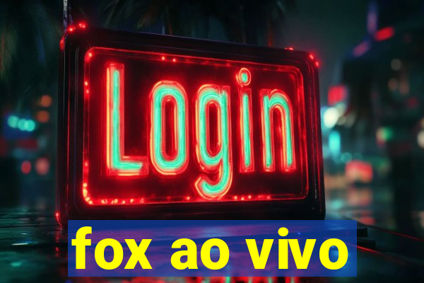 fox ao vivo