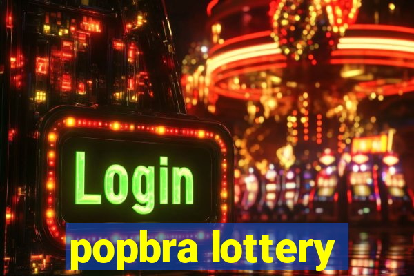 popbra lottery