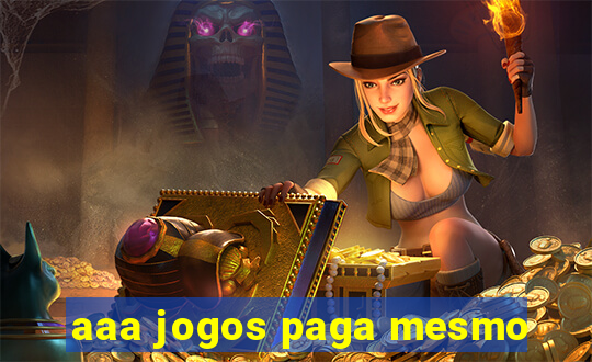 aaa jogos paga mesmo