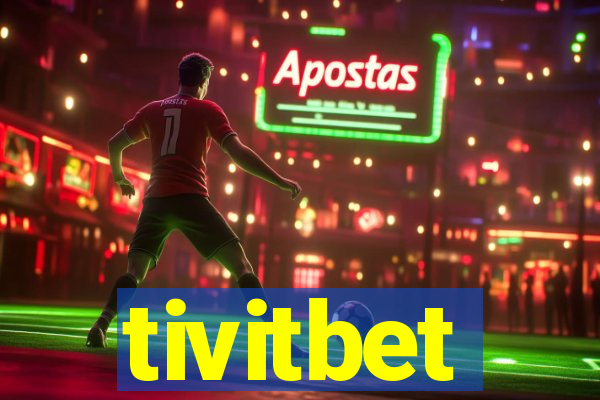 tivitbet