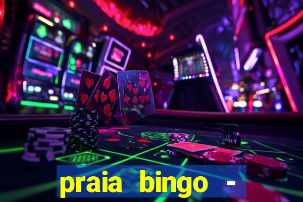 praia bingo - bingo grátis + cassino + slot