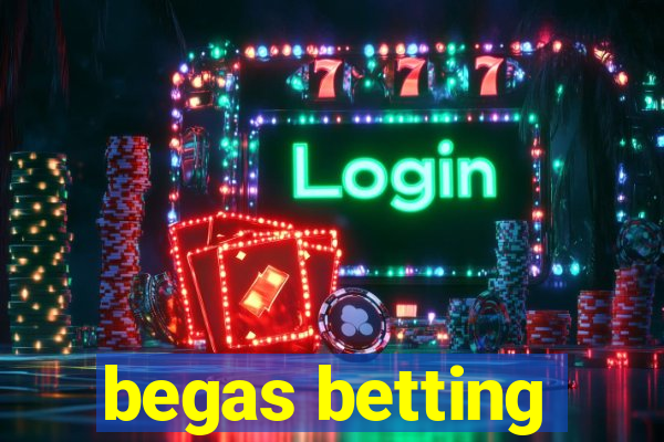 begas betting