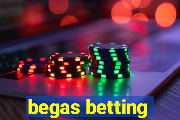 begas betting