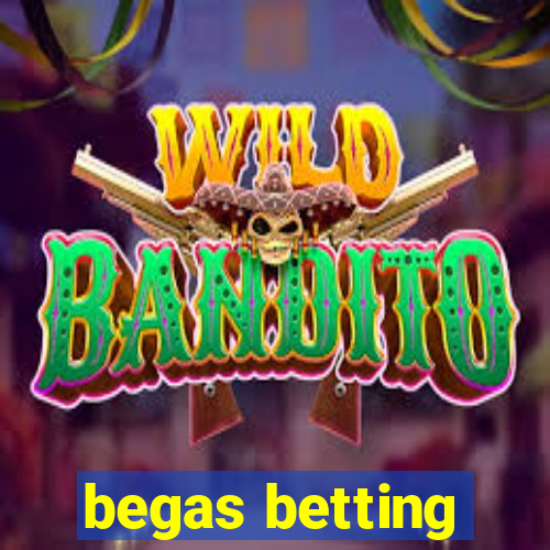 begas betting