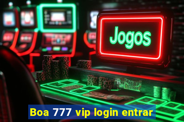 Boa 777 vip login entrar