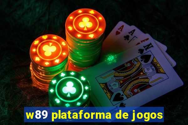 w89 plataforma de jogos