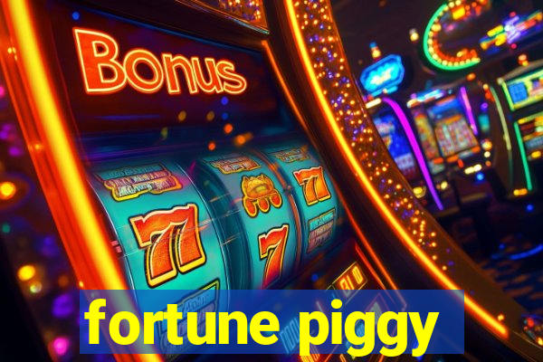 fortune piggy