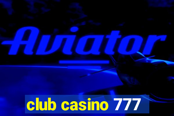 club casino 777