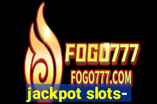 jackpot slots-