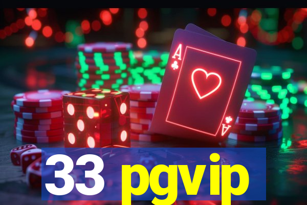 33 pgvip