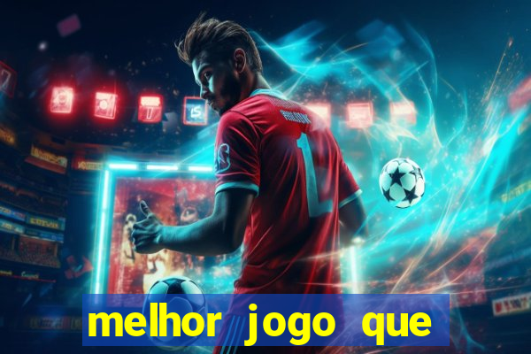 melhor jogo que ganha dinheiro