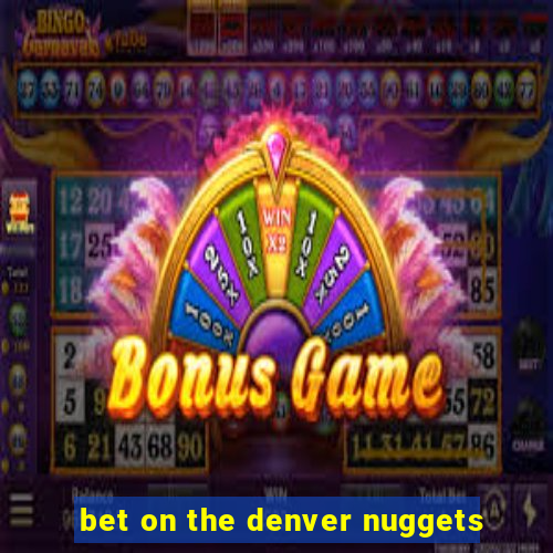 bet on the denver nuggets