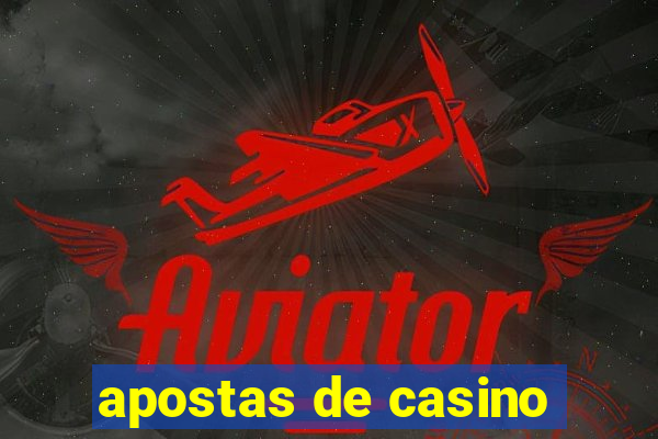 apostas de casino