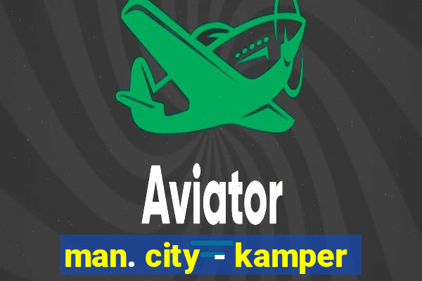 man. city - kamper