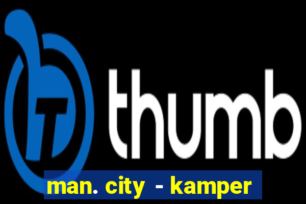 man. city - kamper