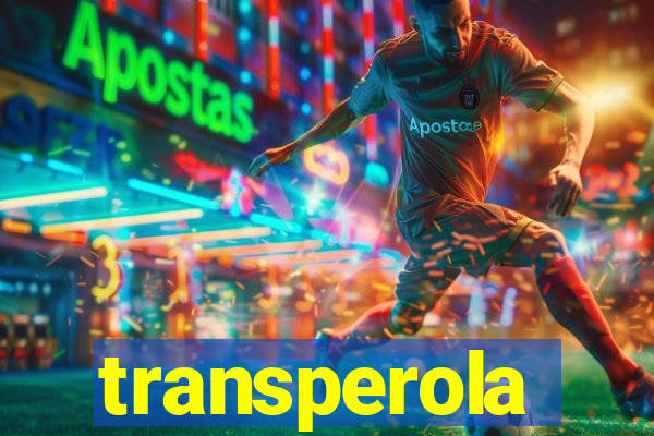 transperola