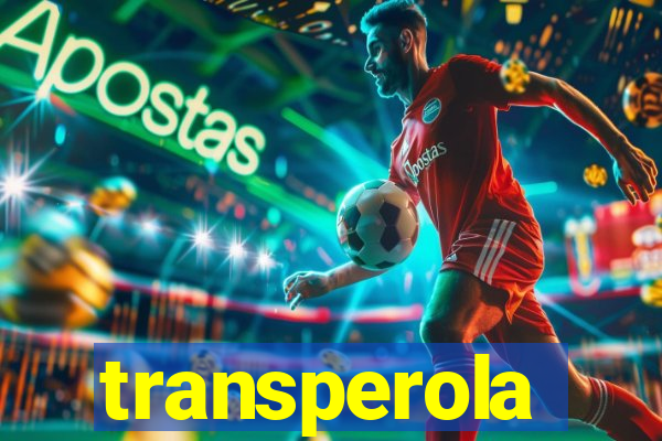 transperola