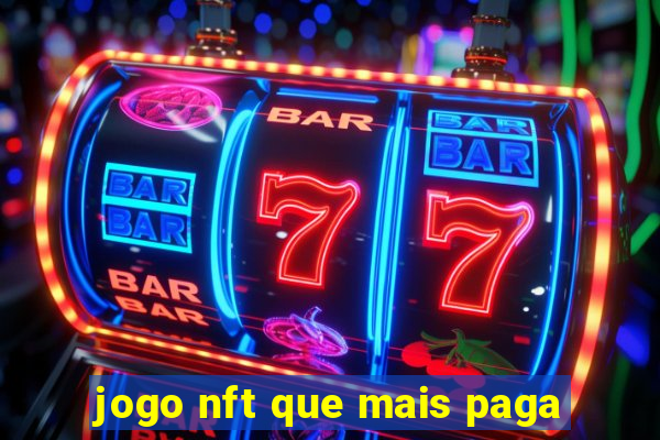 jogo nft que mais paga