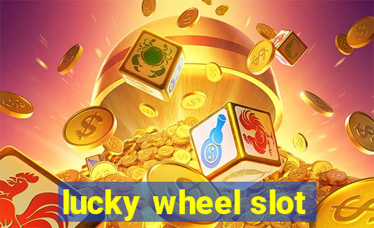 lucky wheel slot