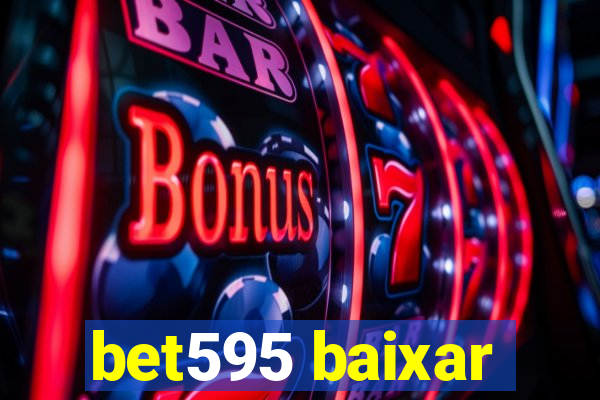 bet595 baixar