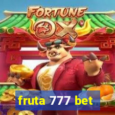 fruta 777 bet