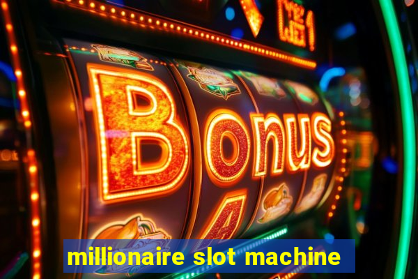 millionaire slot machine