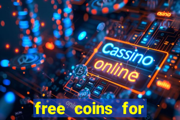 free coins for house of fun slots