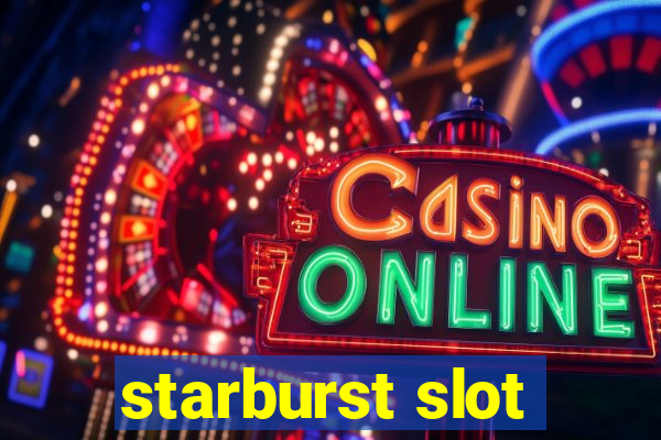 starburst slot