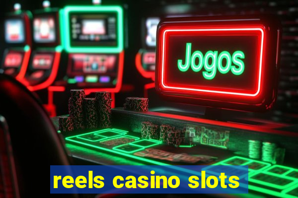 reels casino slots