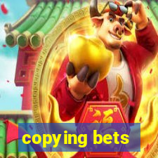 copying bets