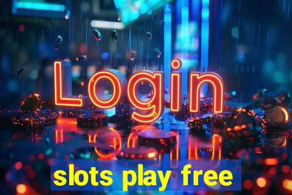 slots play free