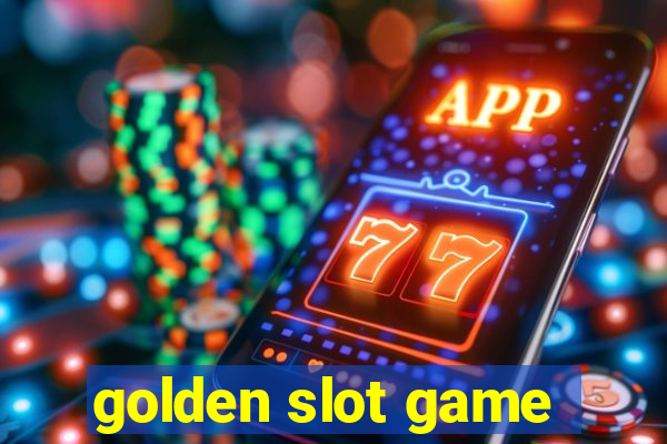 golden slot game