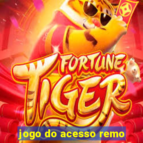 jogo do acesso remo