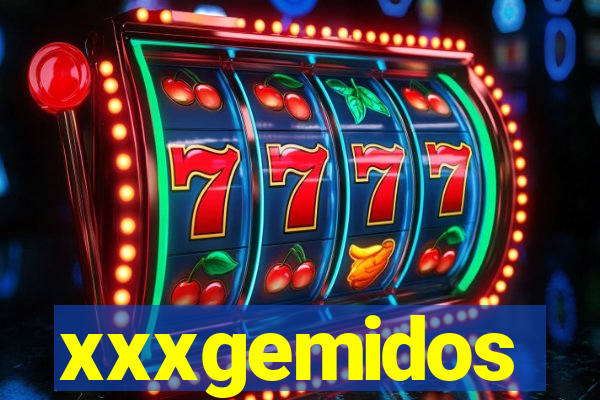 xxxgemidos