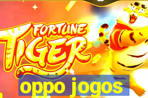 oppo jogos