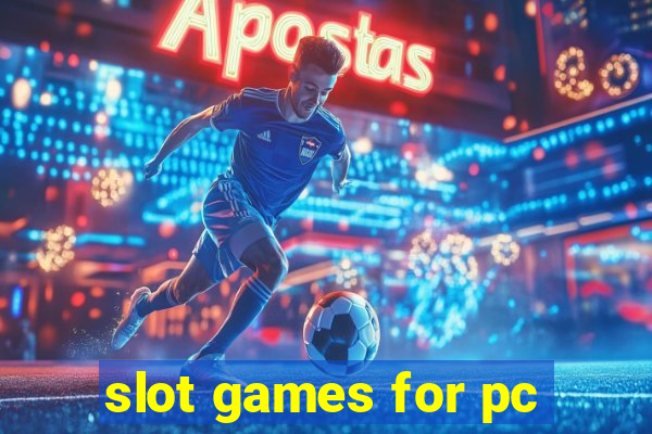 slot games for pc