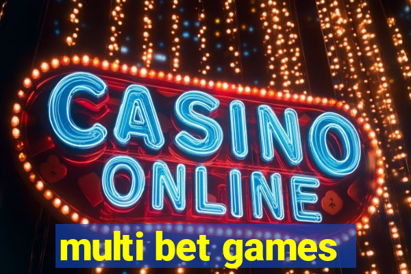 multi bet games