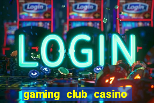 gaming club casino sign up