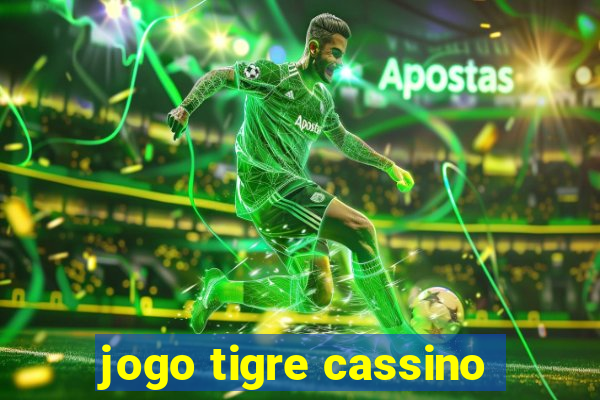 jogo tigre cassino