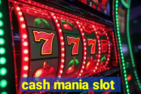 cash mania slot