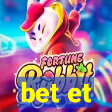 bet et