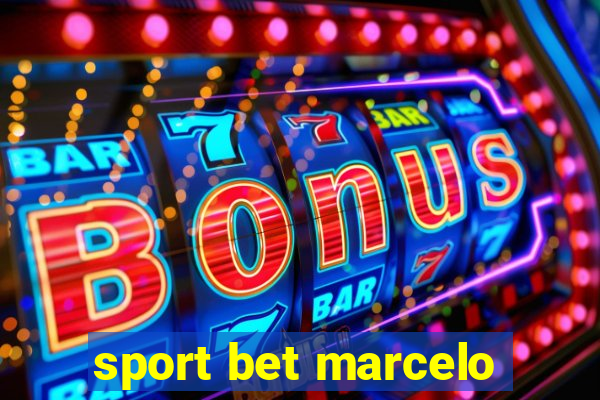 sport bet marcelo