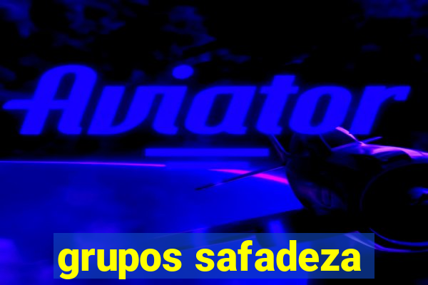 grupos safadeza